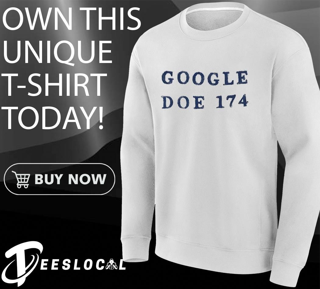Google doe 174 anti-Trump shirt, hoodie, sweater, long sleeve and