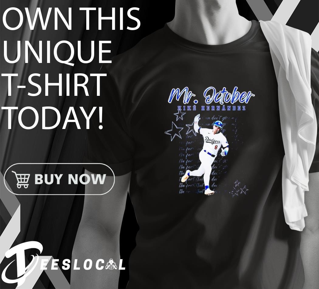 Kike Hernandez LA Baseball Mr. October shirt, hoodie, sweater