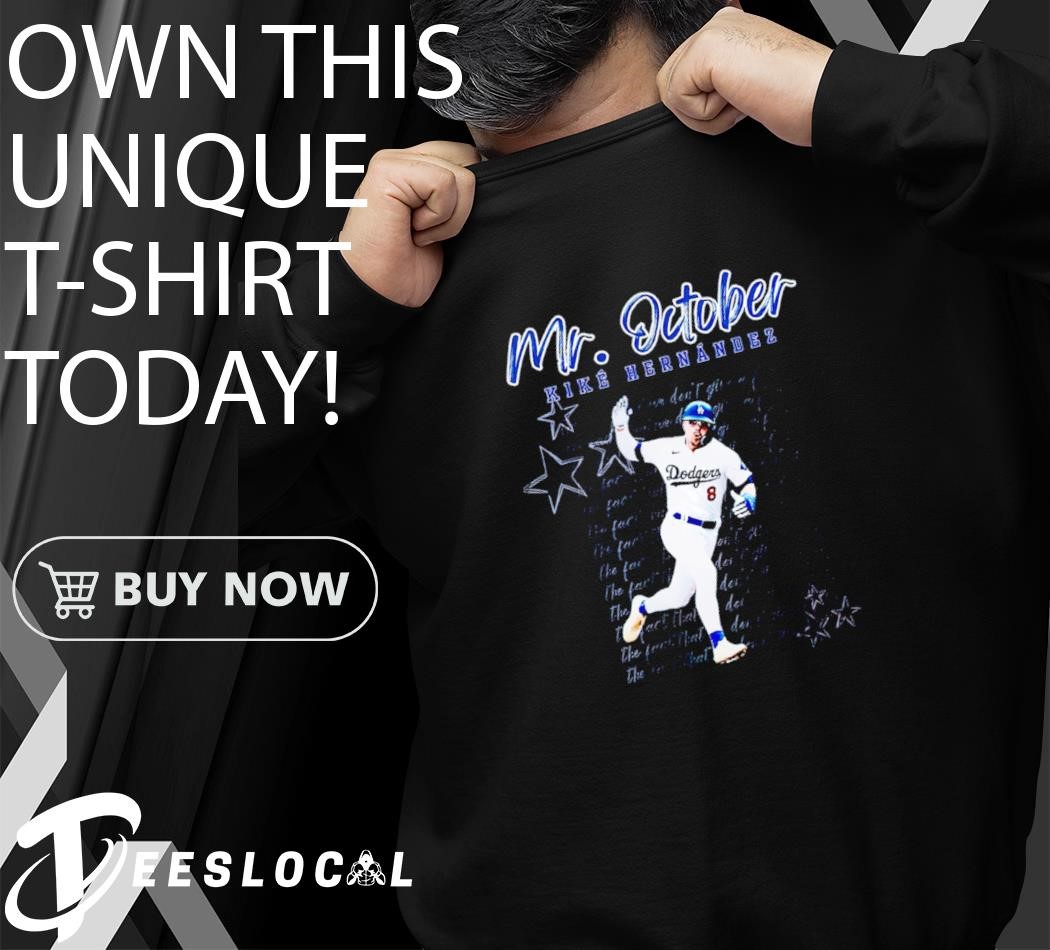 Kike Hernandez LA Baseball Mr. October shirt, hoodie, sweater