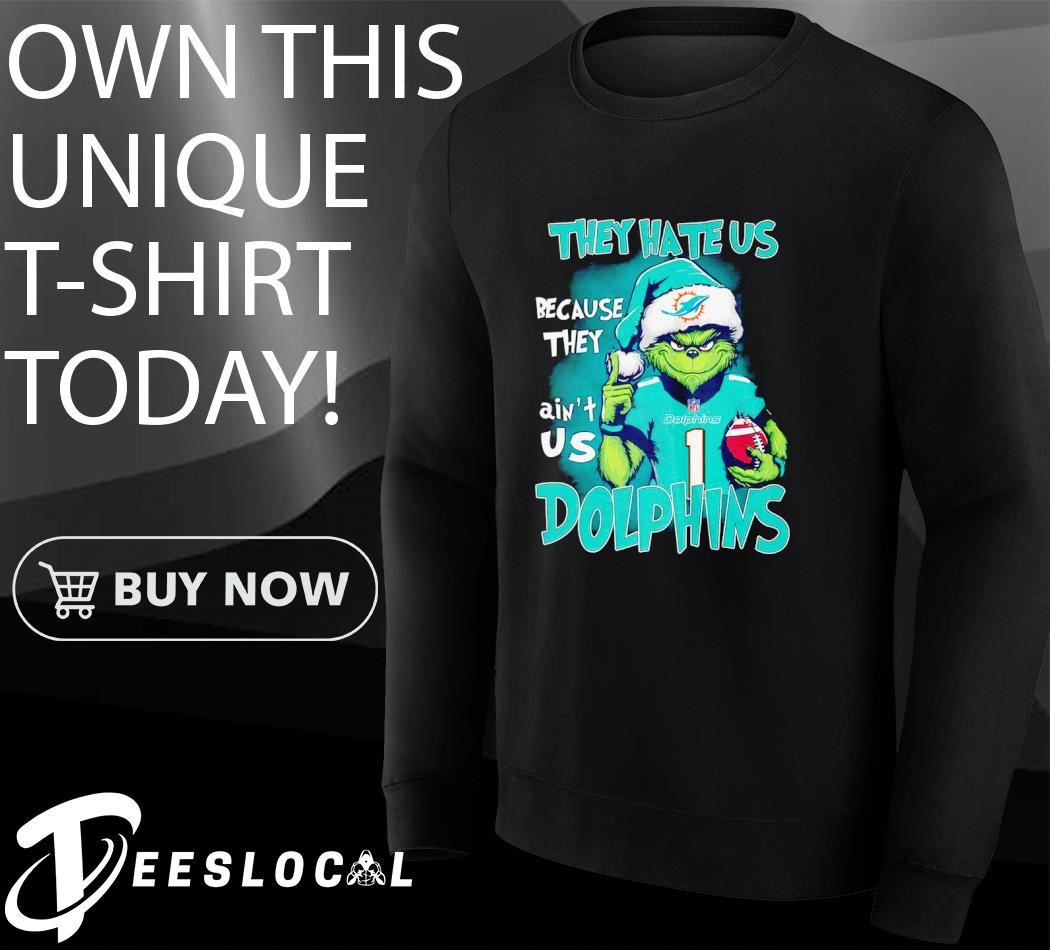 Grinch Santa They Hate Us Because They Ain't Us Miami Dolphins