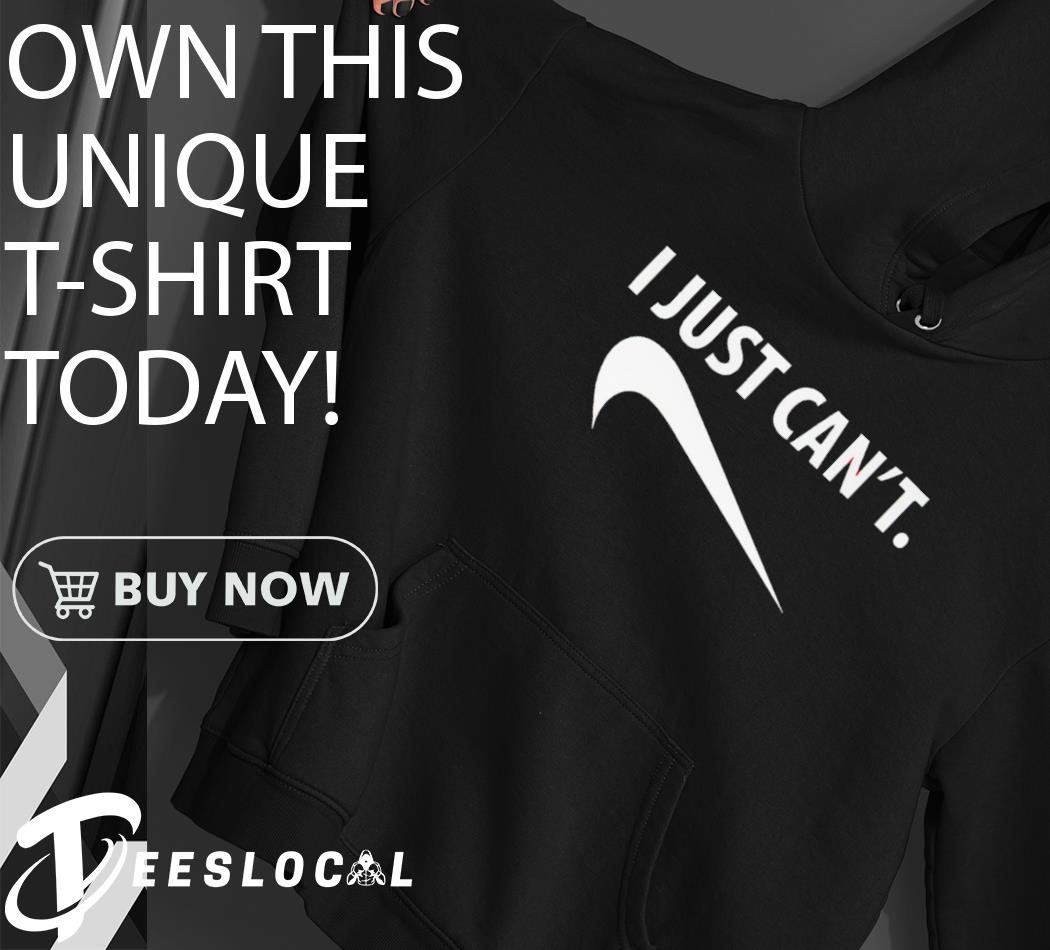 i just cant do it shirt