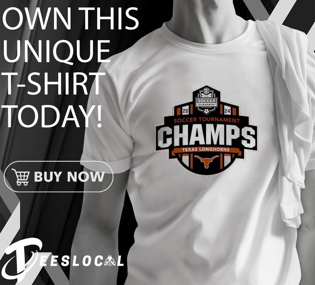 Texas Longhorns 2024 SEC Women's Soccer Tournament Champions shirt