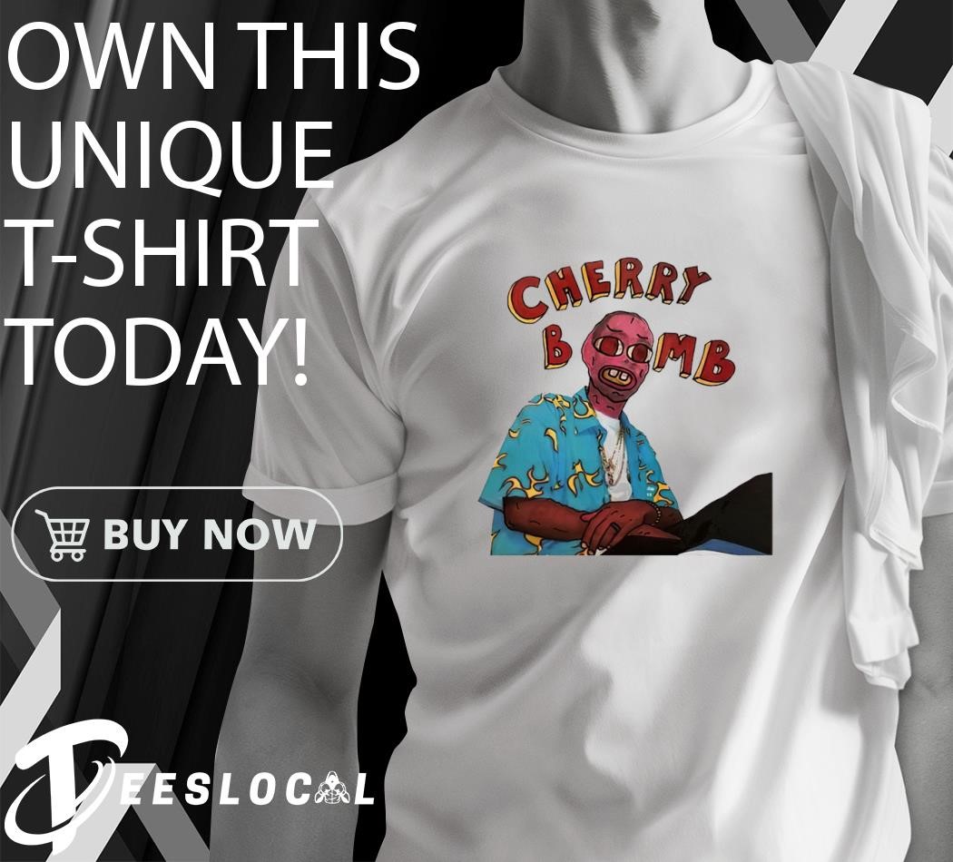 Tyler The Creator Cherry Bomb shirt, hoodie, sweater, long sleeve