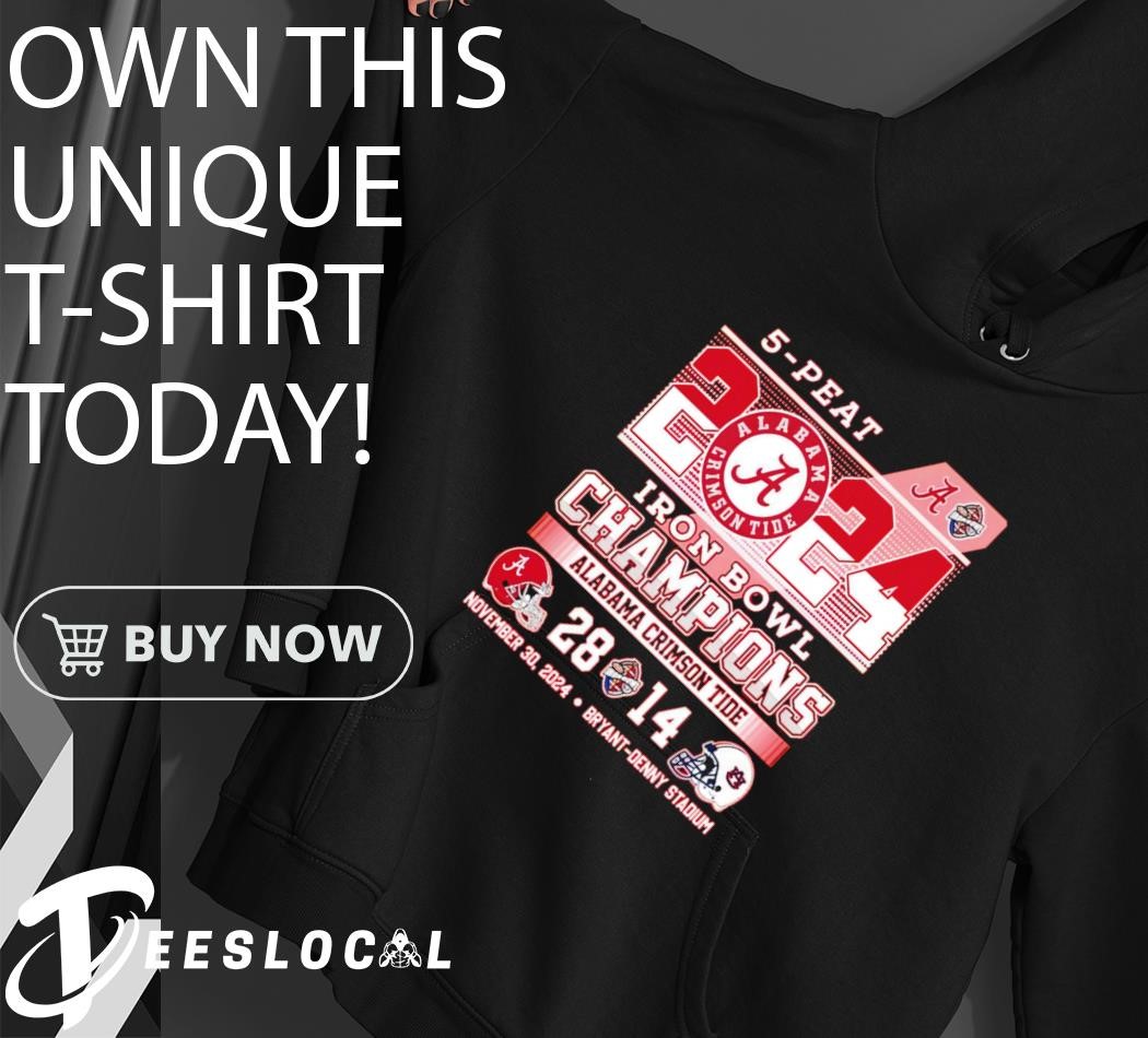 Alabama Crimson Tide 2024 5-Peat Iron Bowl Champions shirt, hoodie