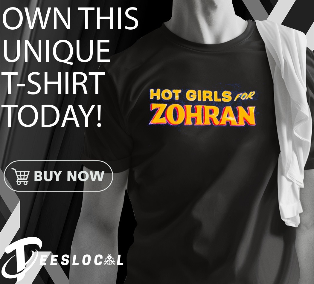 Hot Girls for Zohran shirt