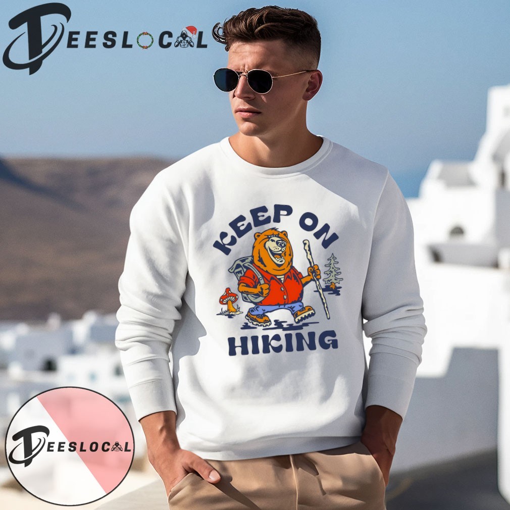 Bear keep on Hiking shirt, hoodie, sweater, long sleeve and tank top