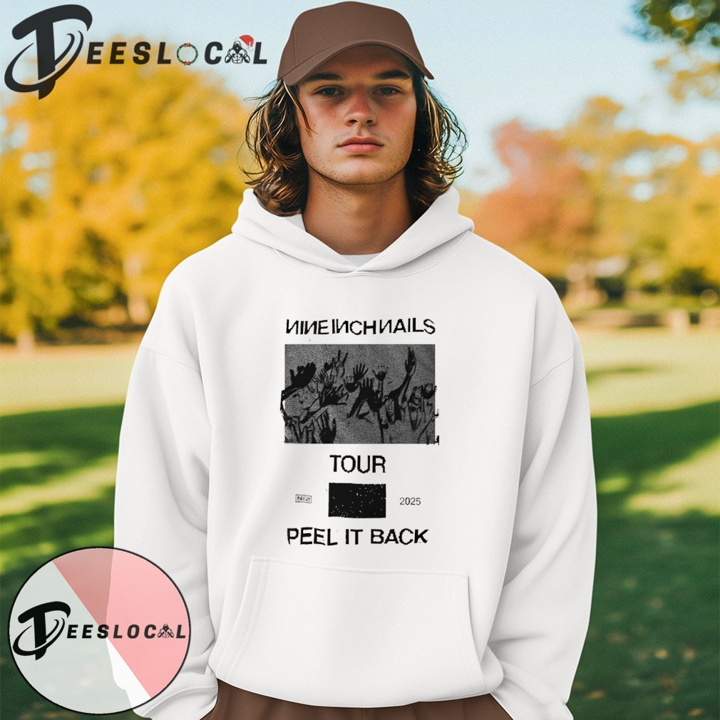 Nine inch nails Tour 2025 peel it back shirt, hoodie, sweater