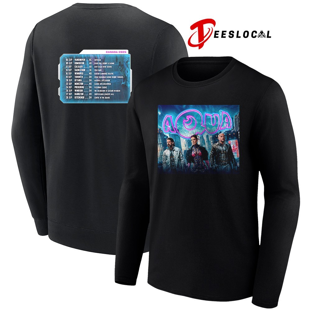 Aqua Canada 2025 tour cities dates shirt, hoodie, sweater, long