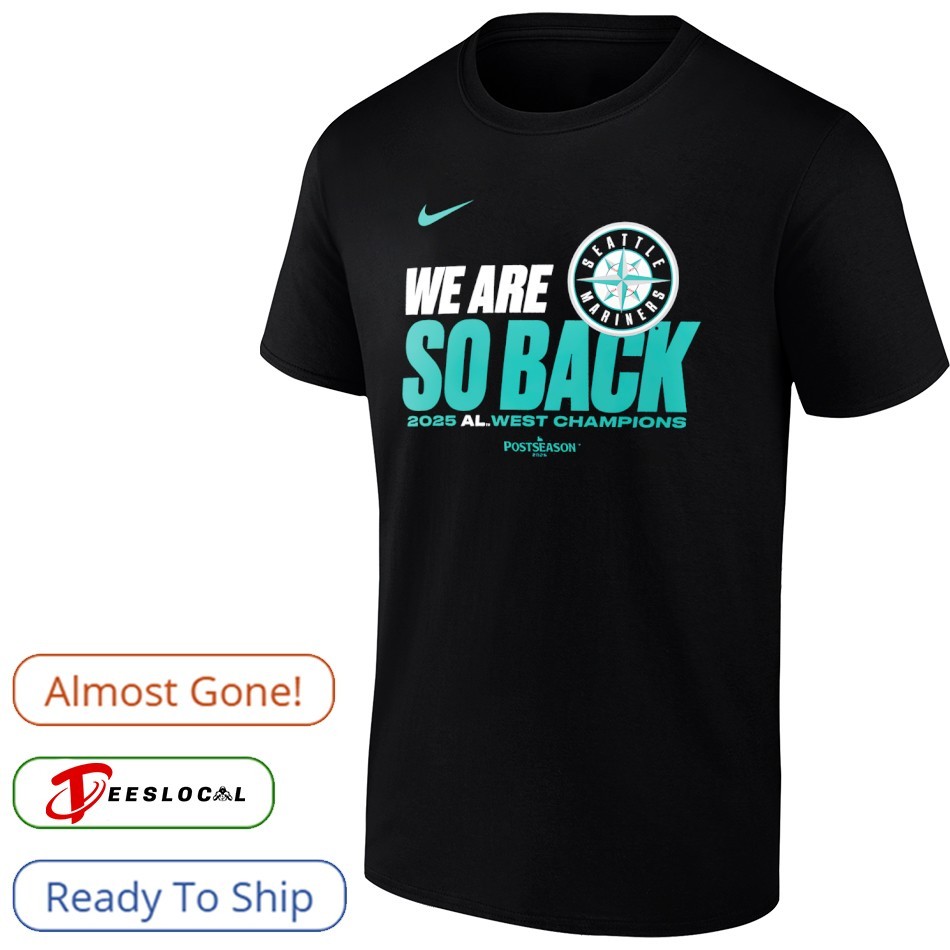 Seattle Mariners we are AL West Division Champions 2025 shirt