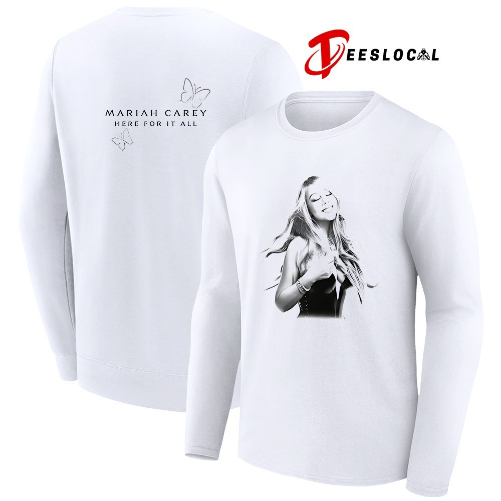 Mariah Carey here for it all shirt