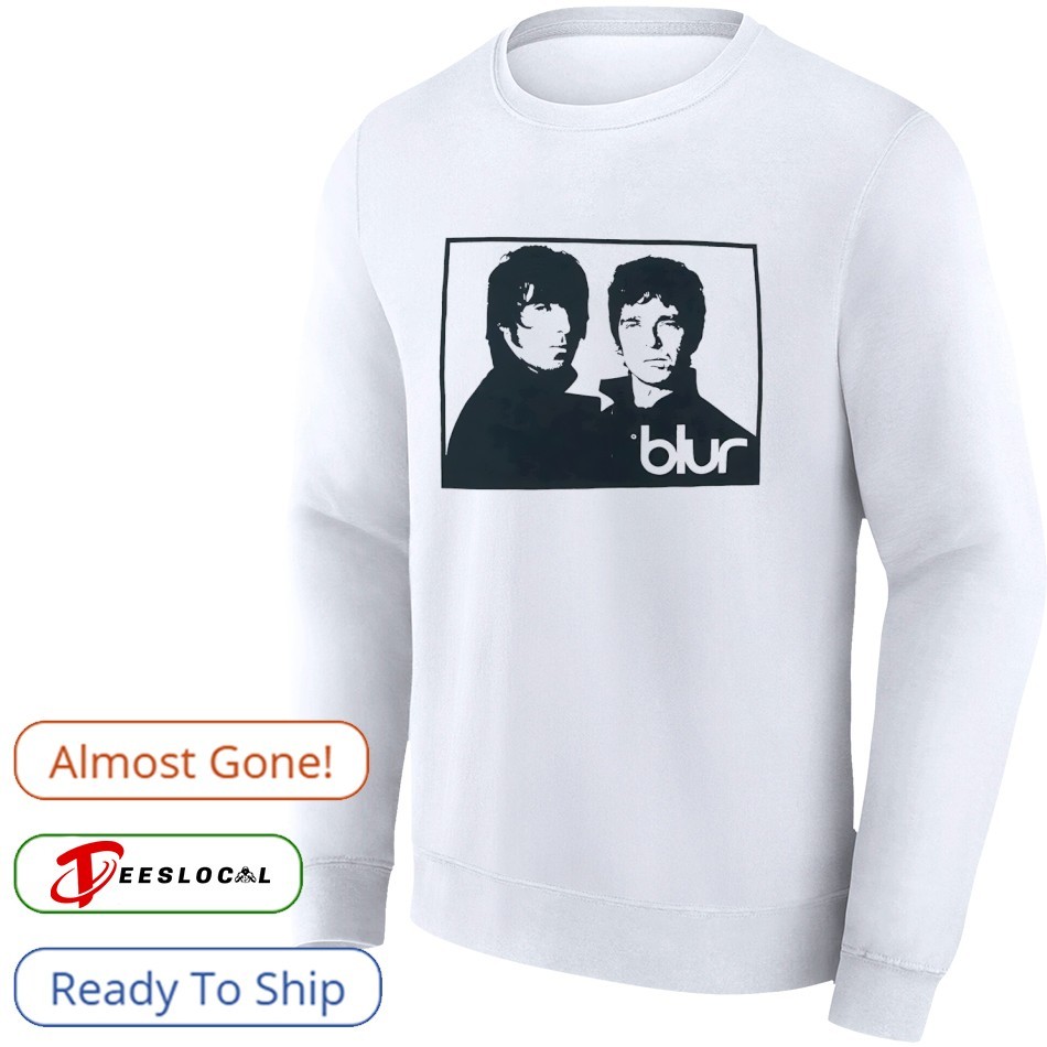 Blur Oasis Noel and Liam Gallagher shirt, hoodie, sweater, long