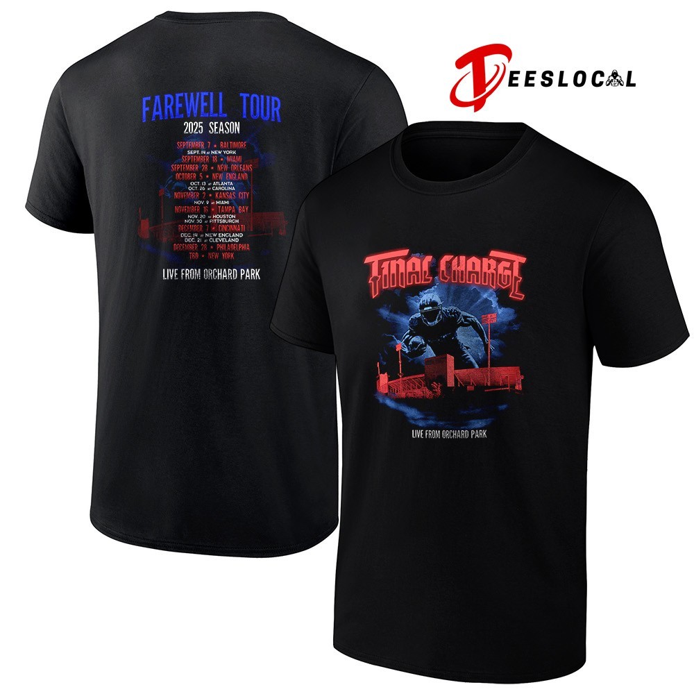 Buffalo Bills final charge live from Orchard Park stadium farewell tour 2025  season schedule shirt, hoodie, sweater, long sleeve and tank top