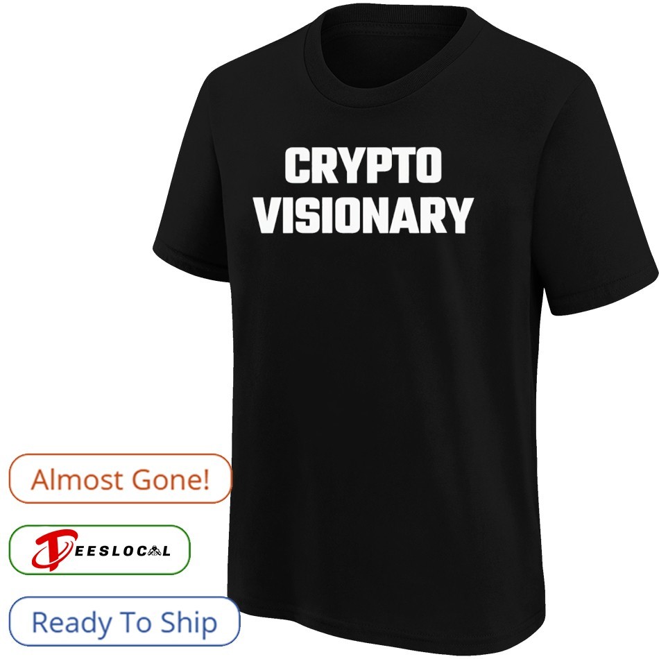 Crypto visionary shirt, hoodie, sweater, long sleeve and tank top