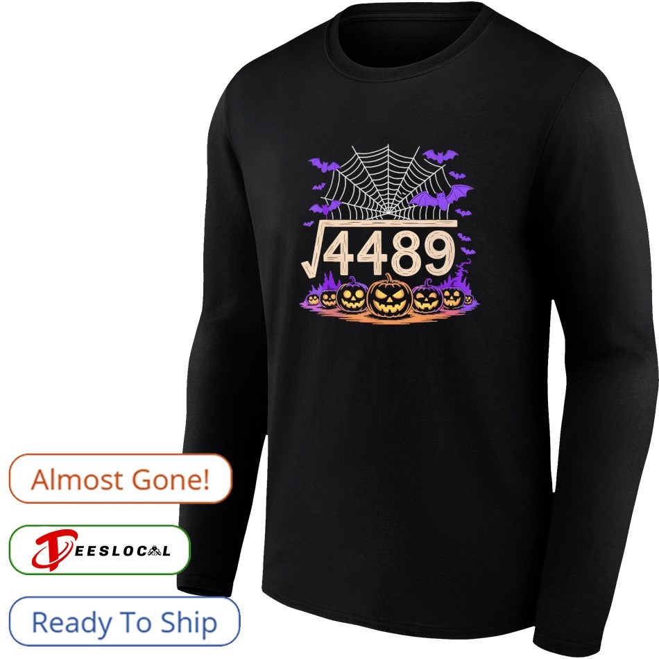 Funny 67 Meme Math Teacher 6 7 Halloween Square Root 4489 shirt, hoodie,  sweater, long sleeve and tank top