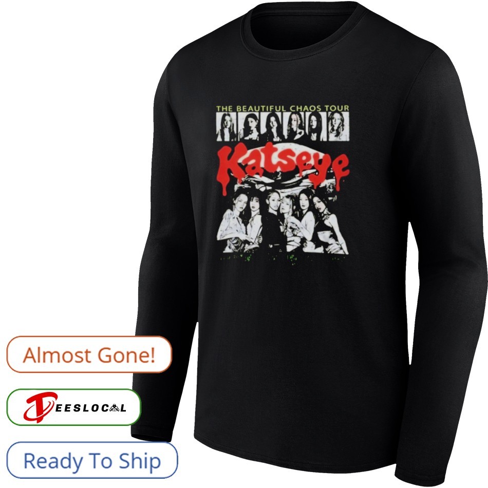 Katseye The Beautiful Chaos Tour Shirt, hoodie, sweater, long