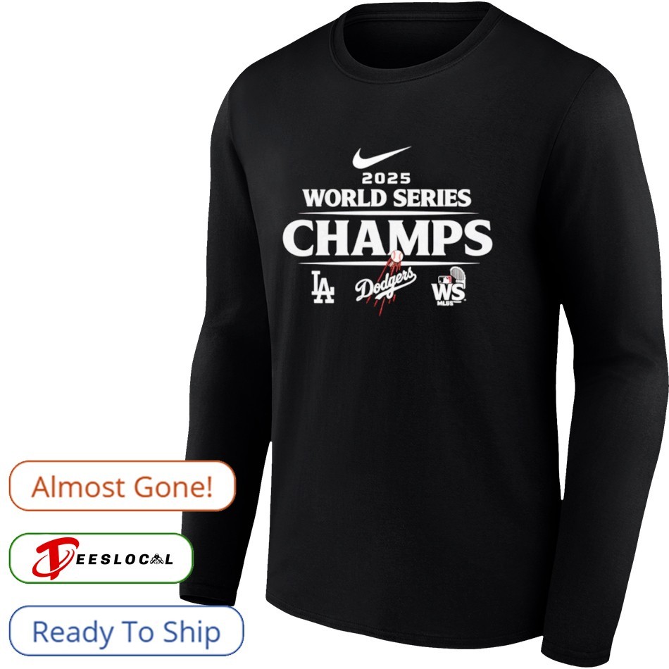 Los Angeles Dodgers World Series Champs 2025 Shirt, hoodie