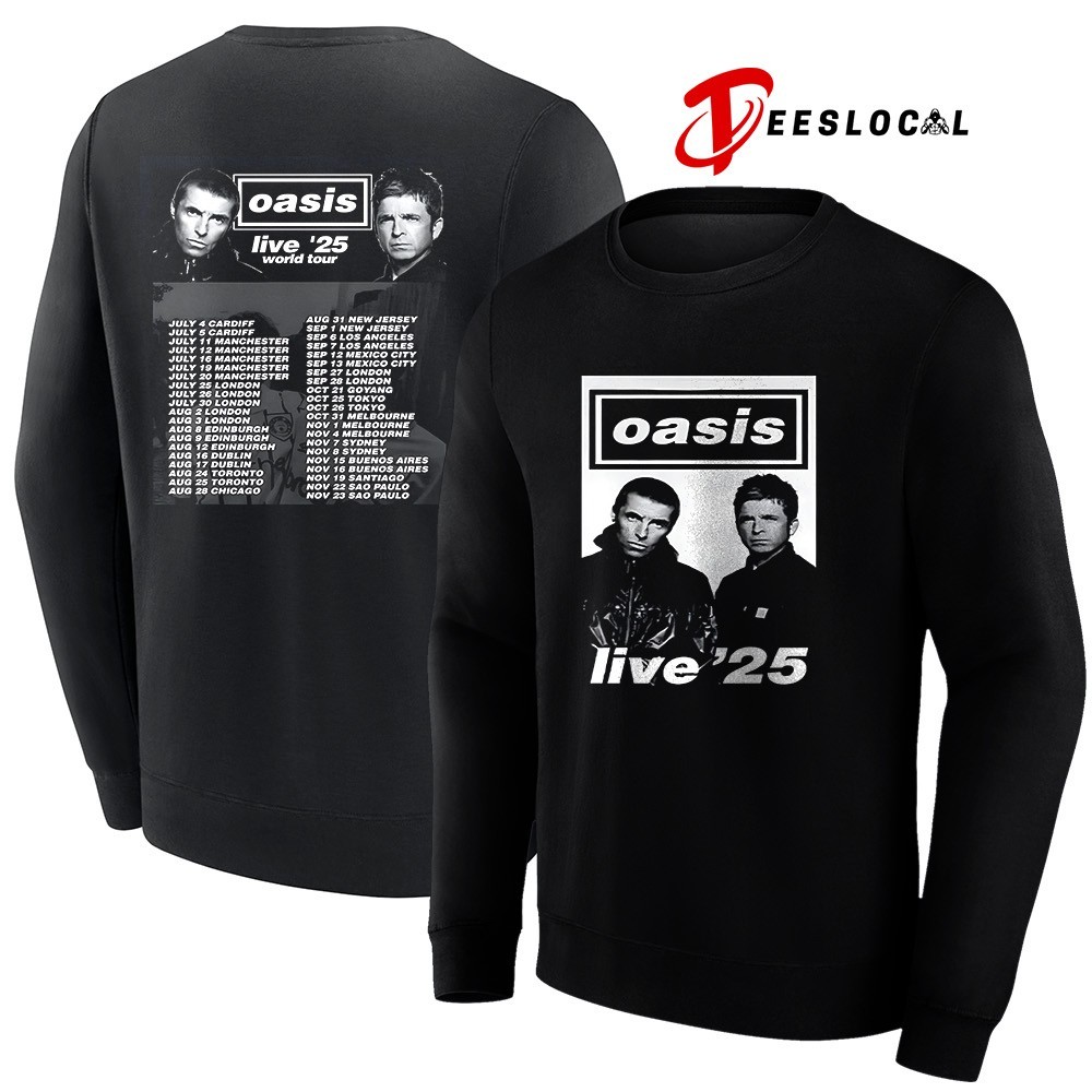 Oasis live'25 World tour dates shirt, hoodie, sweater, long sleeve