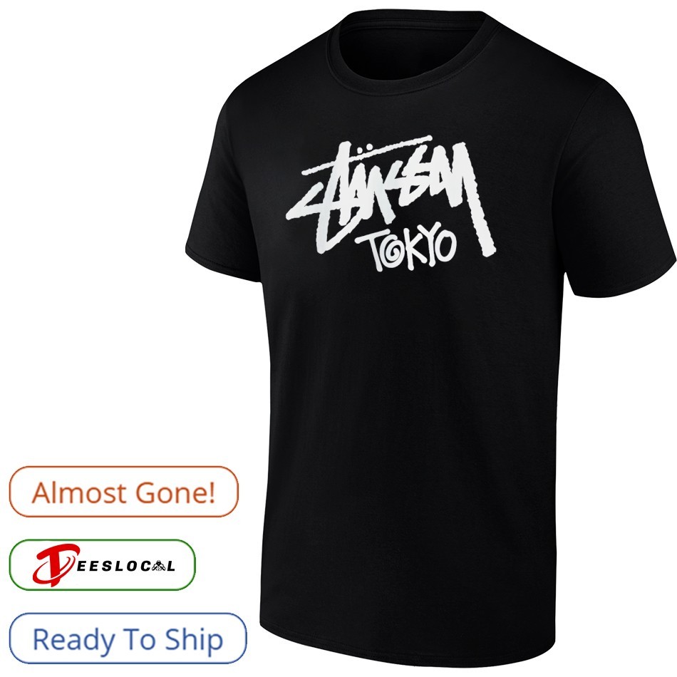 Stussy Tokyo Shirt, hoodie, sweater, long sleeve and tank top