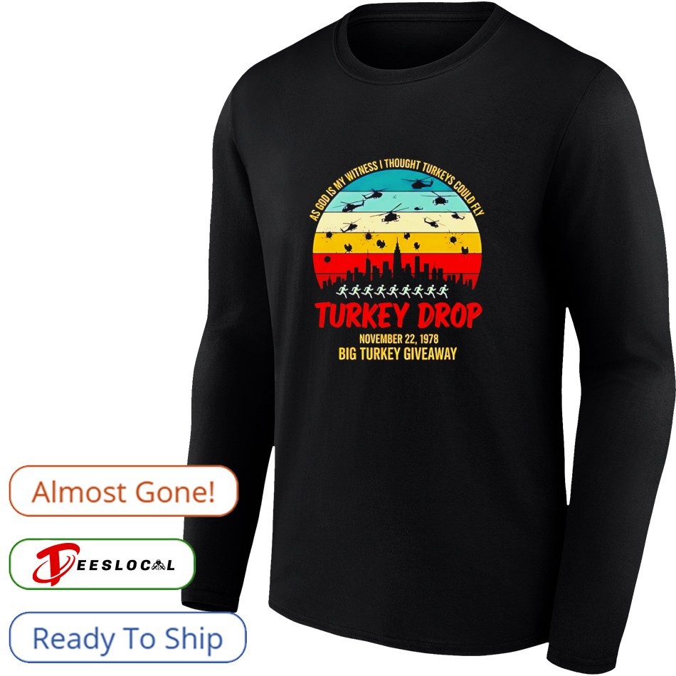 Turkey drop as god is my witness I thought turkeys could fly big