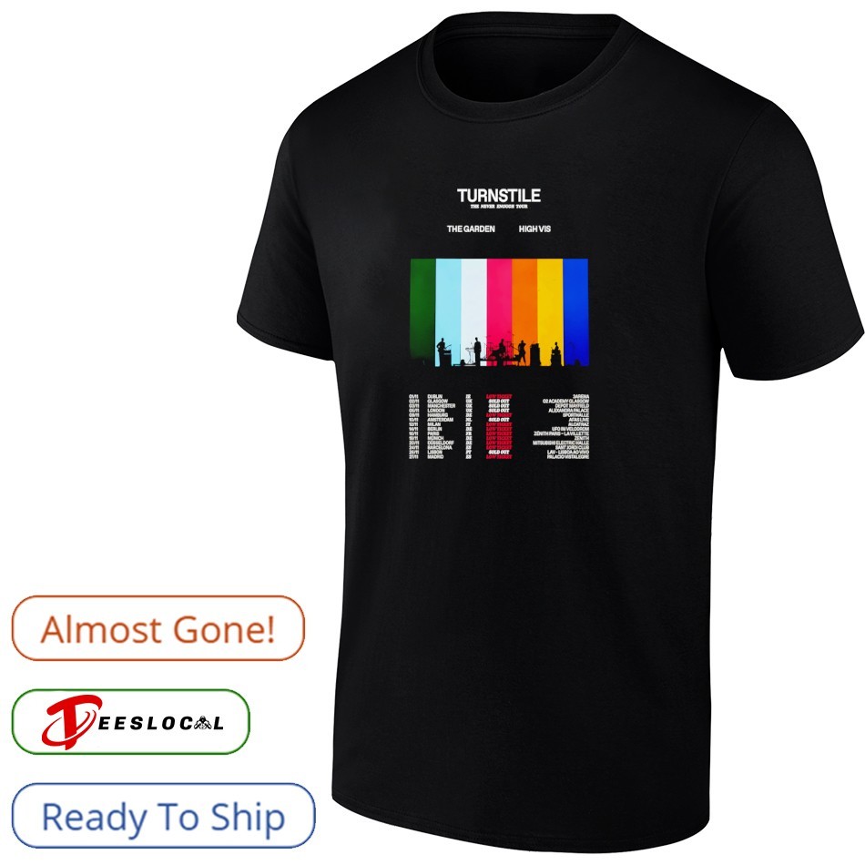 Turnstile The Never Enough Tour 2025 Poster Shirt, hoodie, sweater