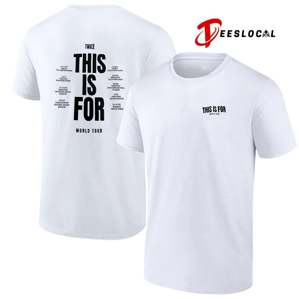 Twice this is for world tour date schedule shirt, hoodie
