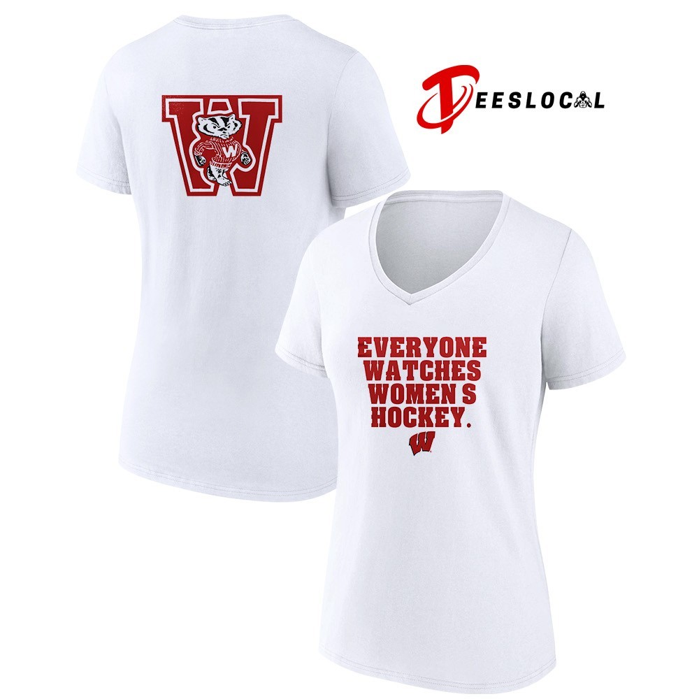 Wisconsin Badgers everyone watches women's hockey shirt