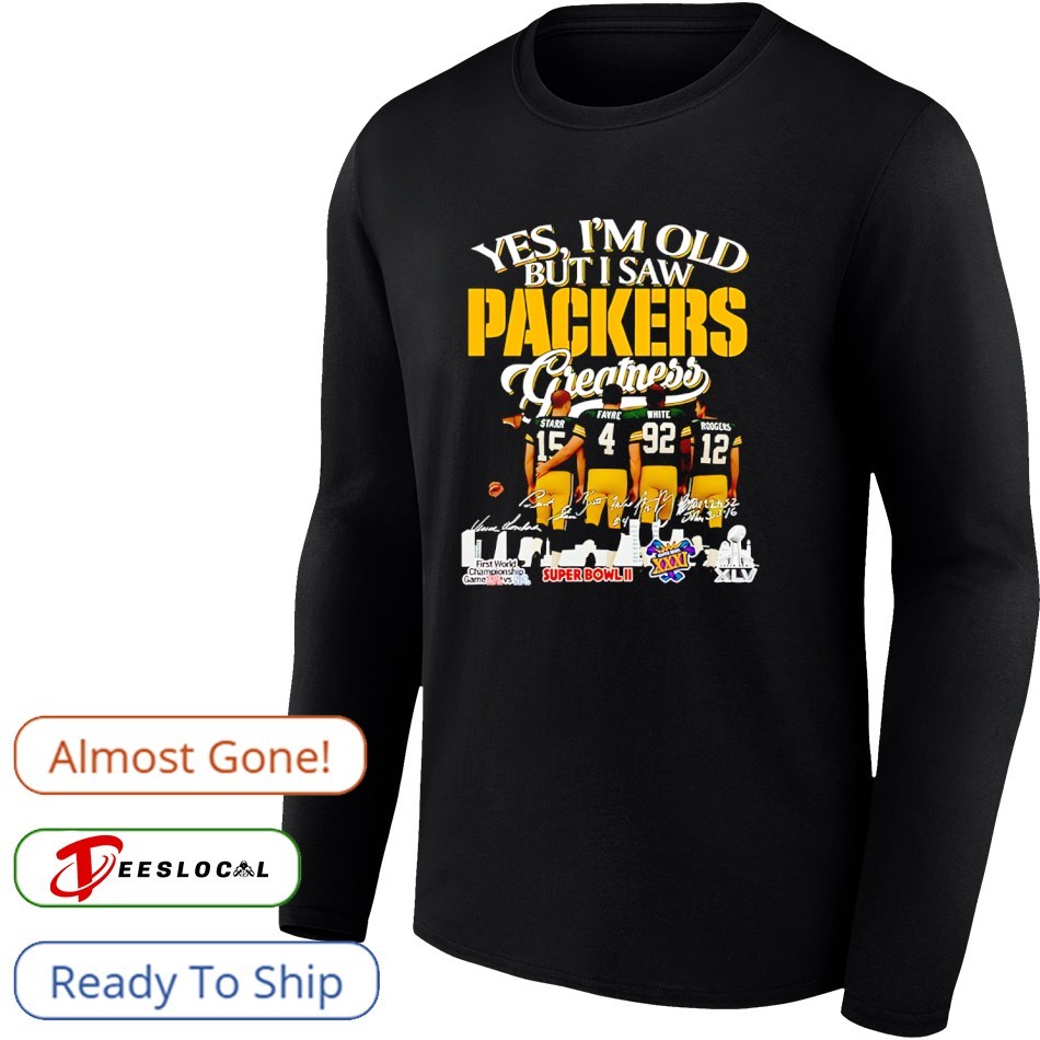 Yes I'm old but I saw Green Bay Packers Super Bowl signatures shirt