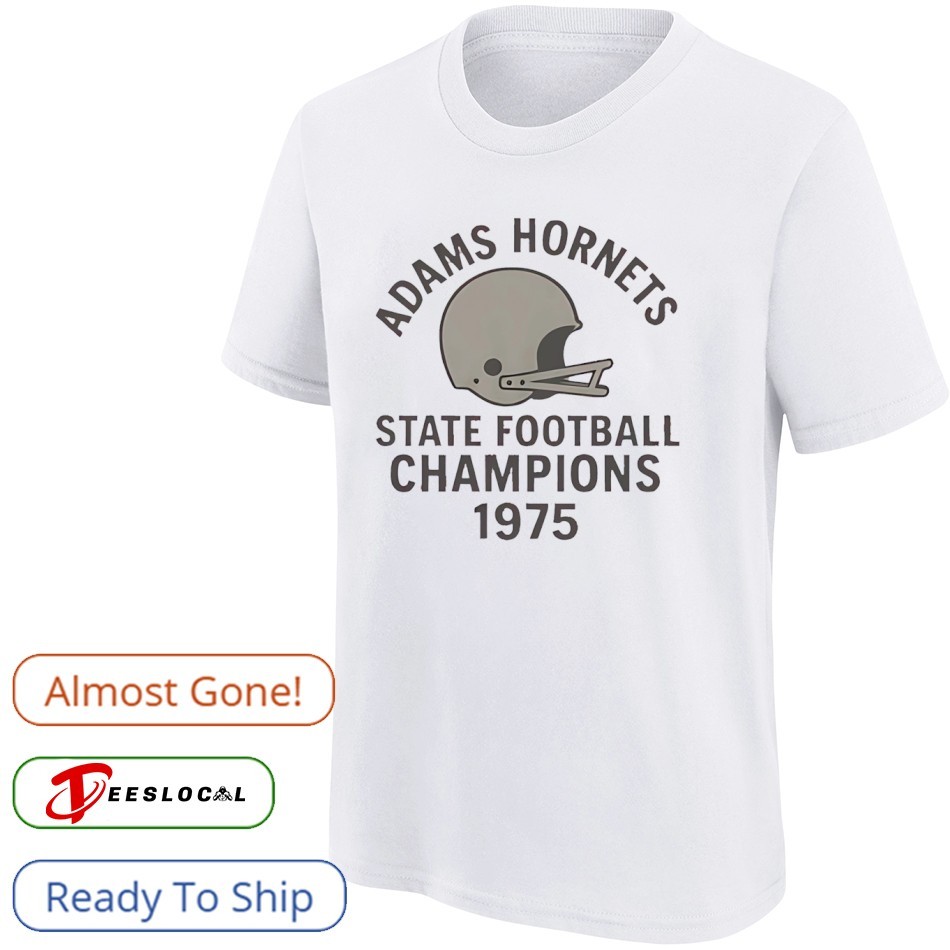 Adams Hornets State football Champions 1975 shirt, hoodie, sweater