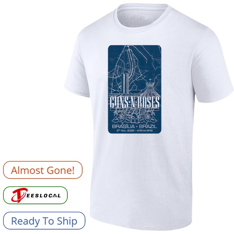 Brasilia Brazi tour 11 02 2025 Guns N' Roses poster shirt, hoodie