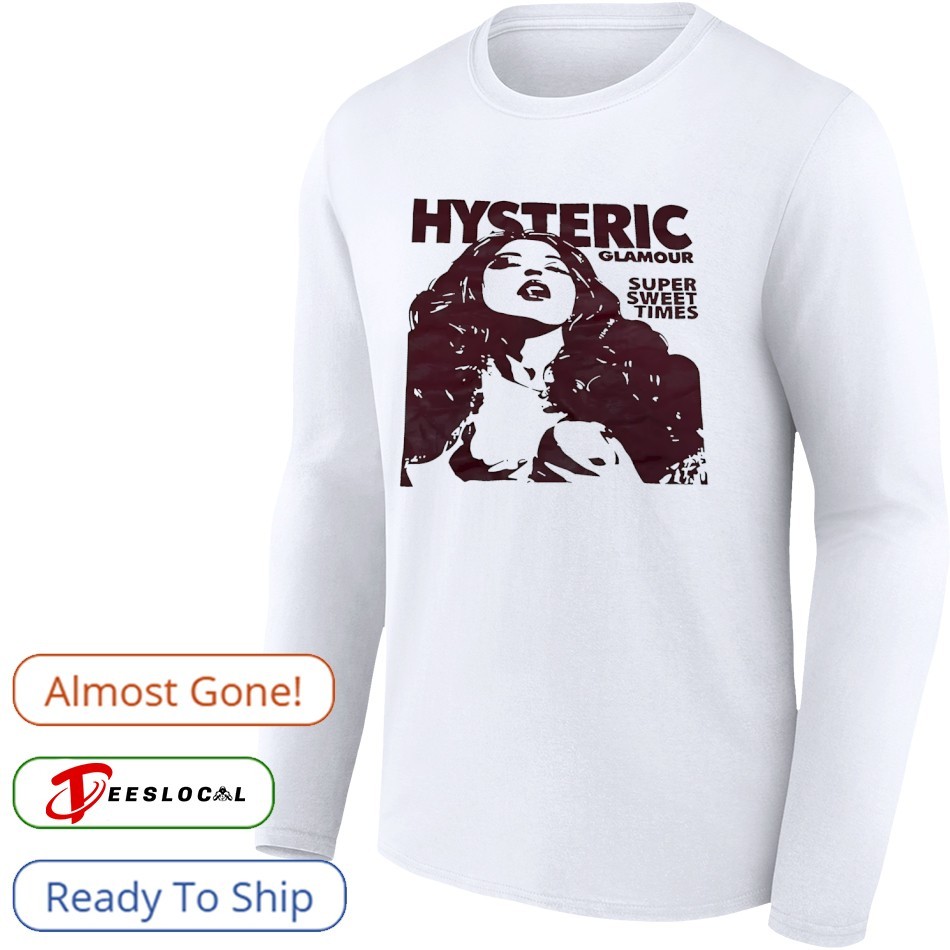Hysteric Glamour Super Sweet Times shirt, hoodie, sweater, long