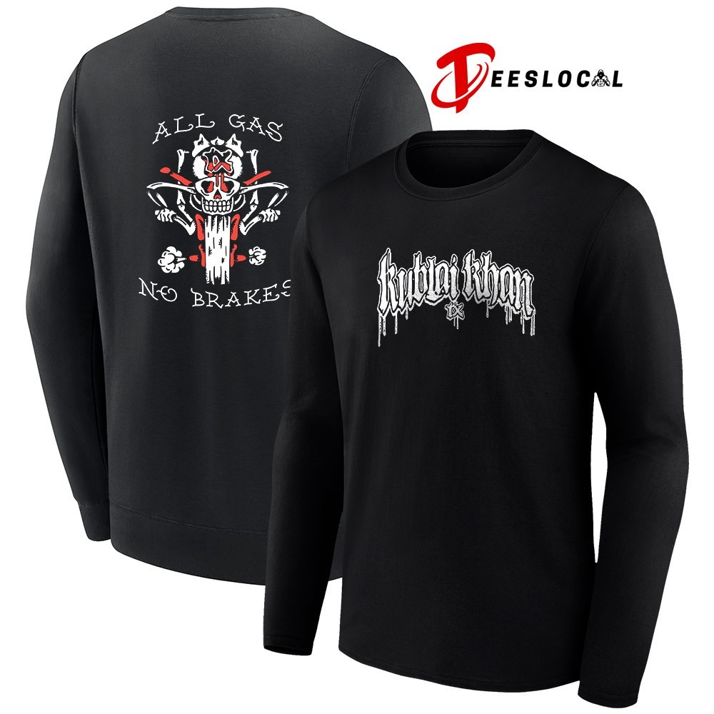 Kublai Khan Tx all gas no brakes shirt, hoodie, sweater, long