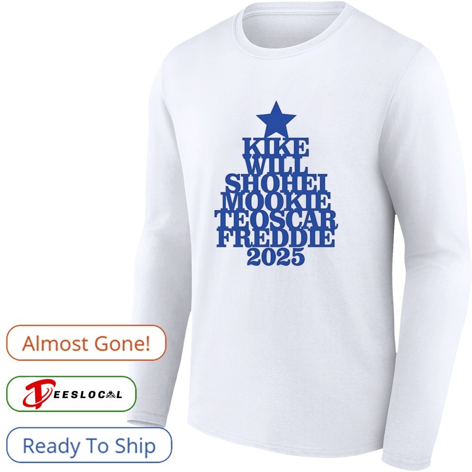 Los Angeles Dodgers Kike Wiill Shohei Mookie Teoscar Freddie 2025