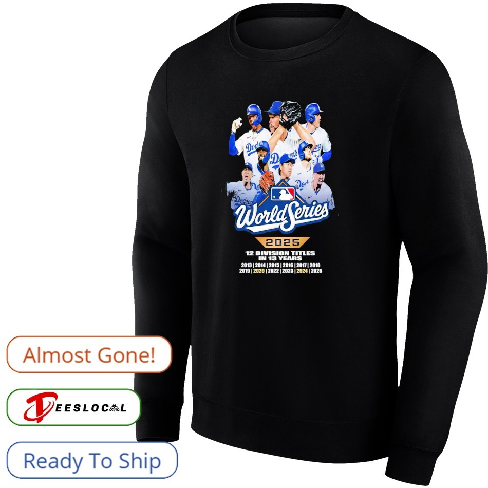 Los Angeles Dodgers baseball 2025 12 Division Titles in 13 years World  Series Champions shirt