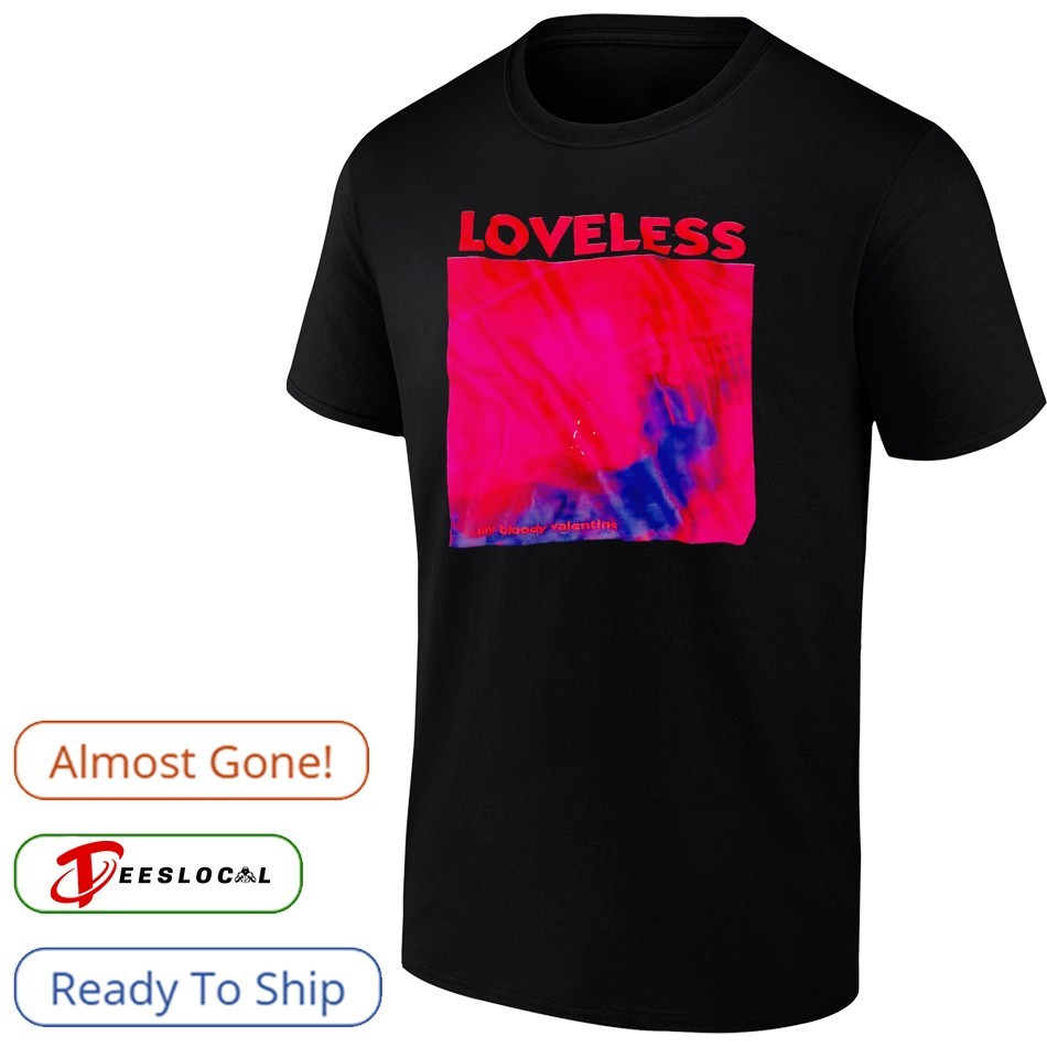 My Bloody Valentine Loveless album shirt, hoodie, sweater, long