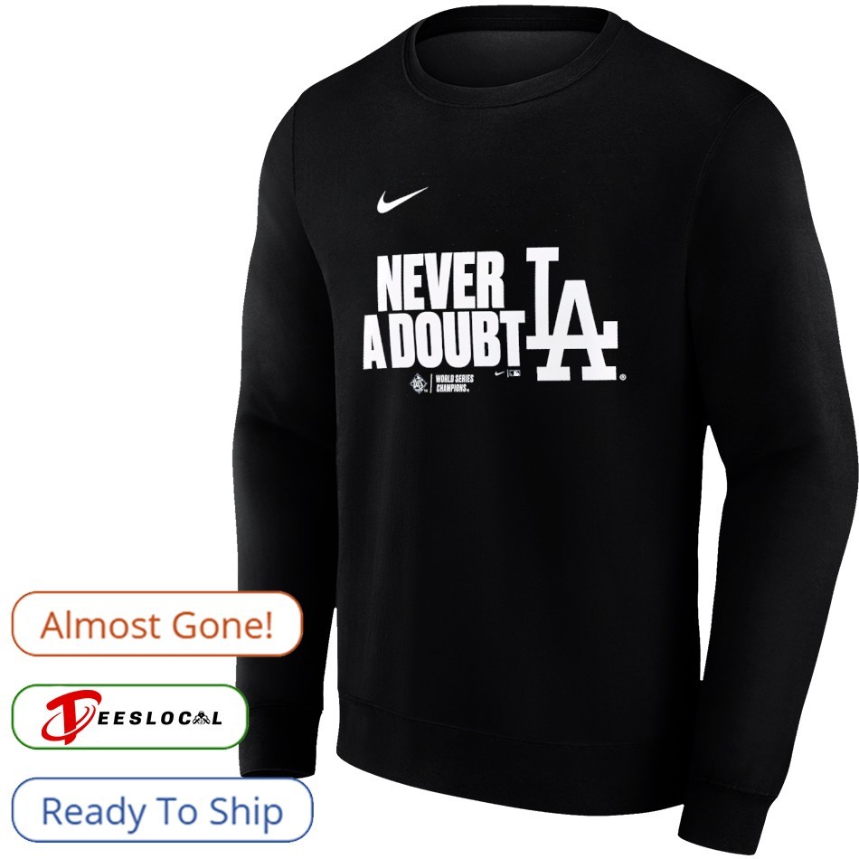Never a Doubt Los Angeles Dodgers Nike 2025 World Series Champions