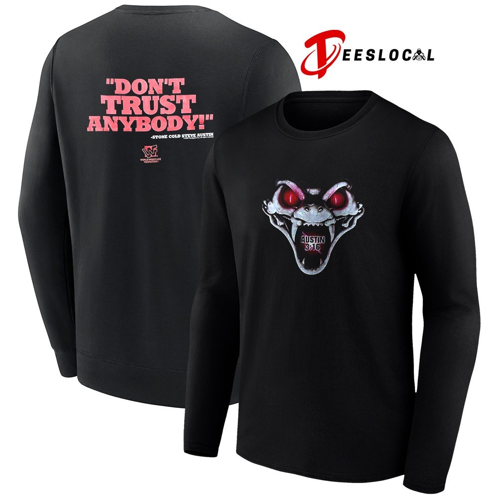 Steve Austin 3 16 Don't trust anybody snake logo shirt, hoodie