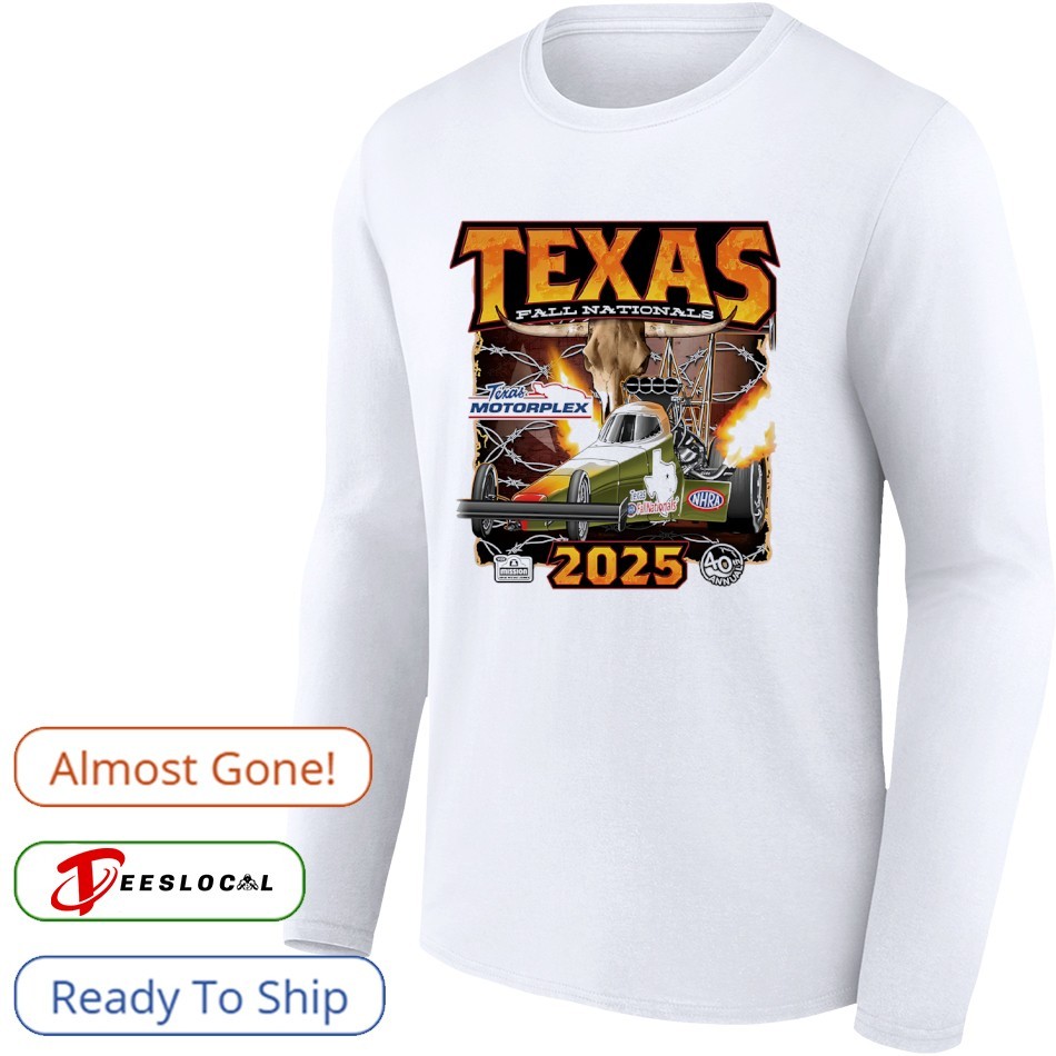 Texas NHRA FallNationals Texas Motorplex 2025 shirt, hoodie