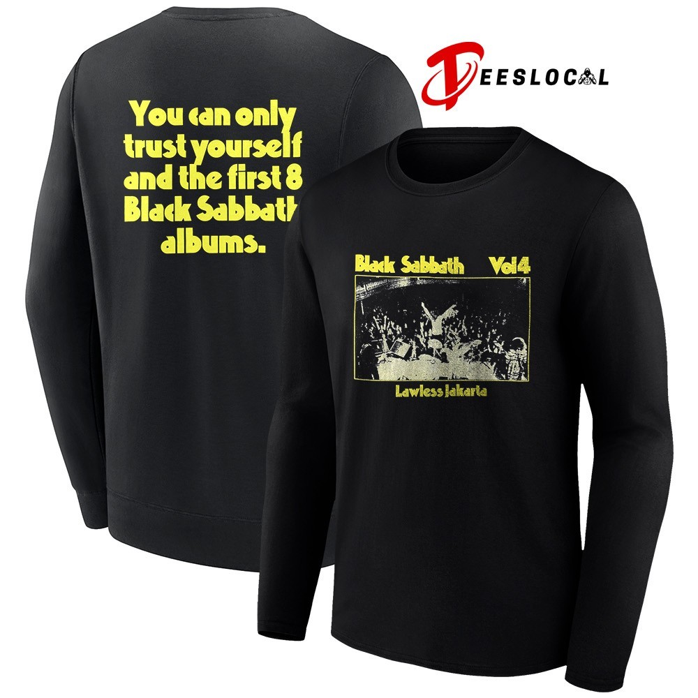 Black Sabbath Vol 4 Lawless Jakarta you can only trust yourself