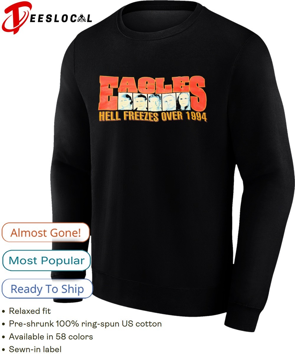 Eagles Hell Freezes Over 1994 tour shirt, hoodie, sweater, long