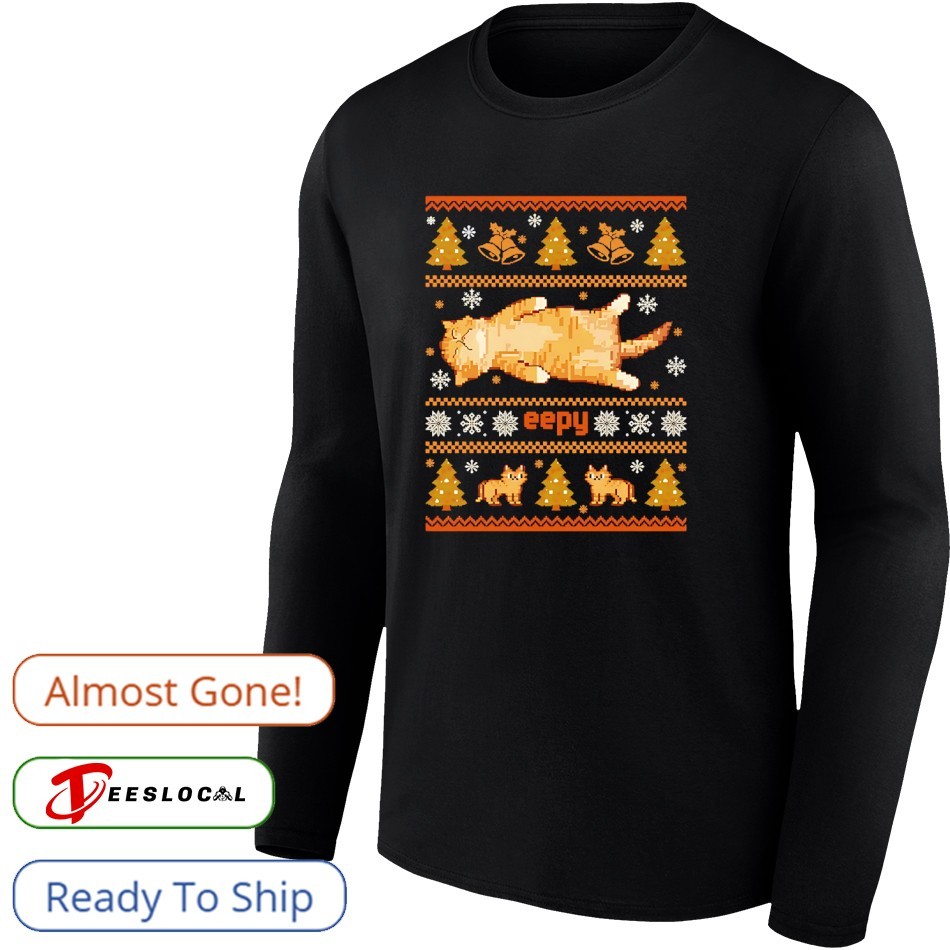 Eepy cat silly sleepy ugly Christmas meme shirt, hoodie, sweater, long  sleeve and tank top