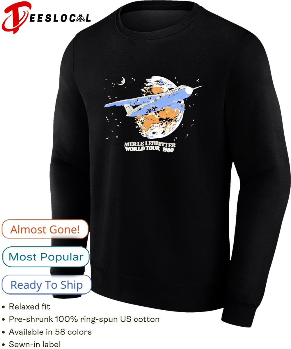 Merle Ledbetter World Tour 1980 shirt, hoodie, sweater, long