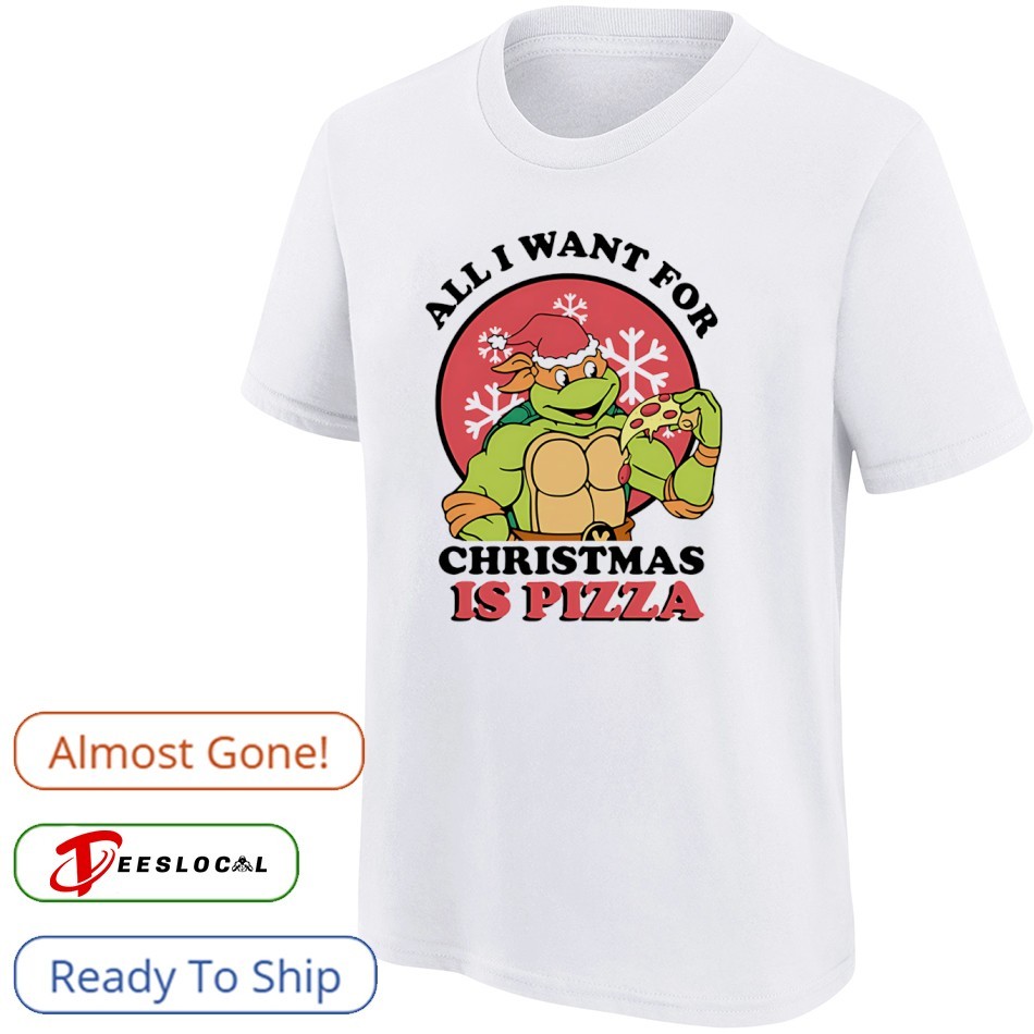 Ninja Turtle all I want for Christmas is Pizza shirt, hoodie