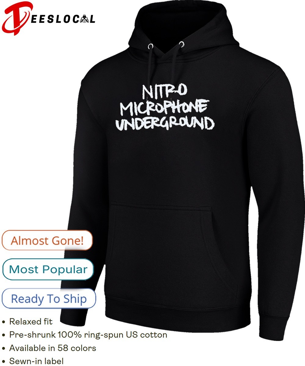 Nitro microphone underground shirt, hoodie, sweater, long sleeve