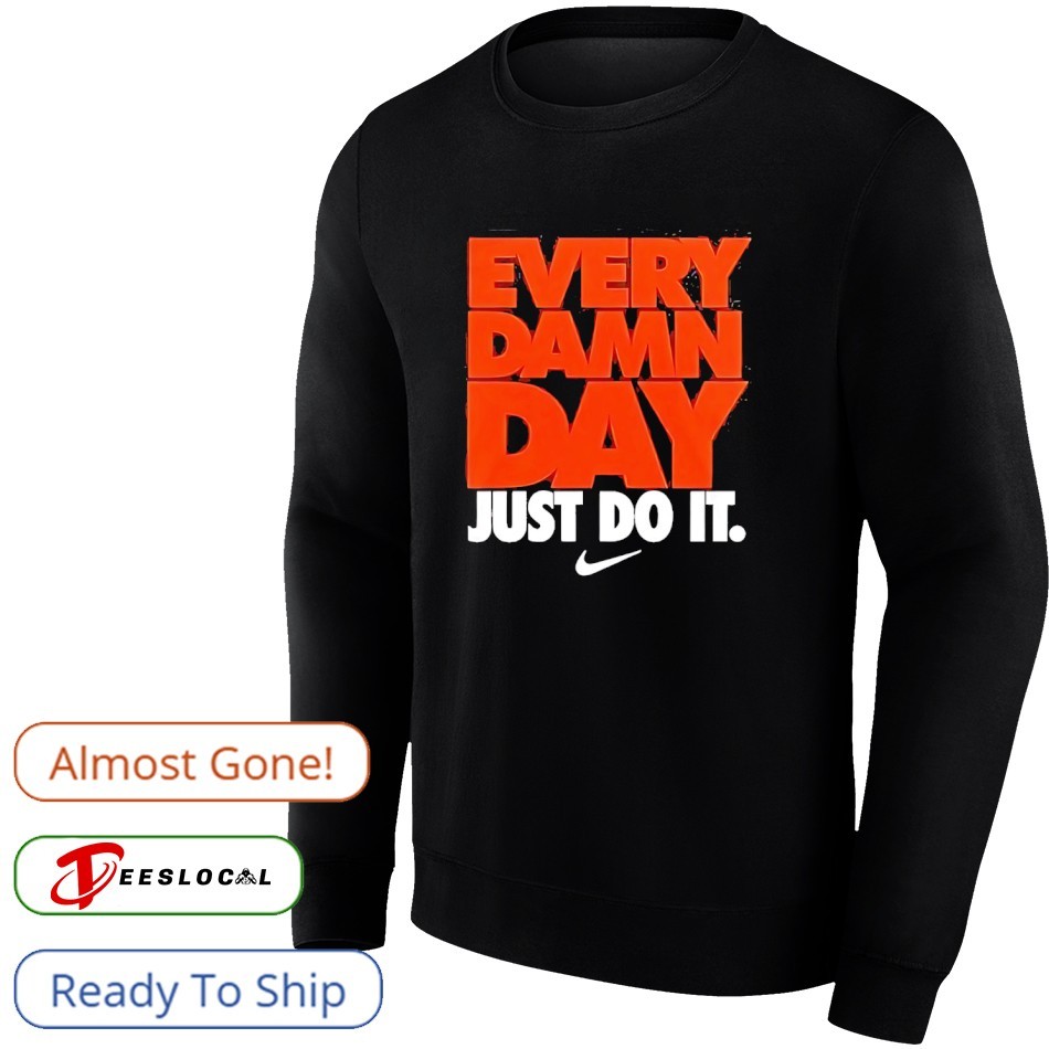 every damn day nike