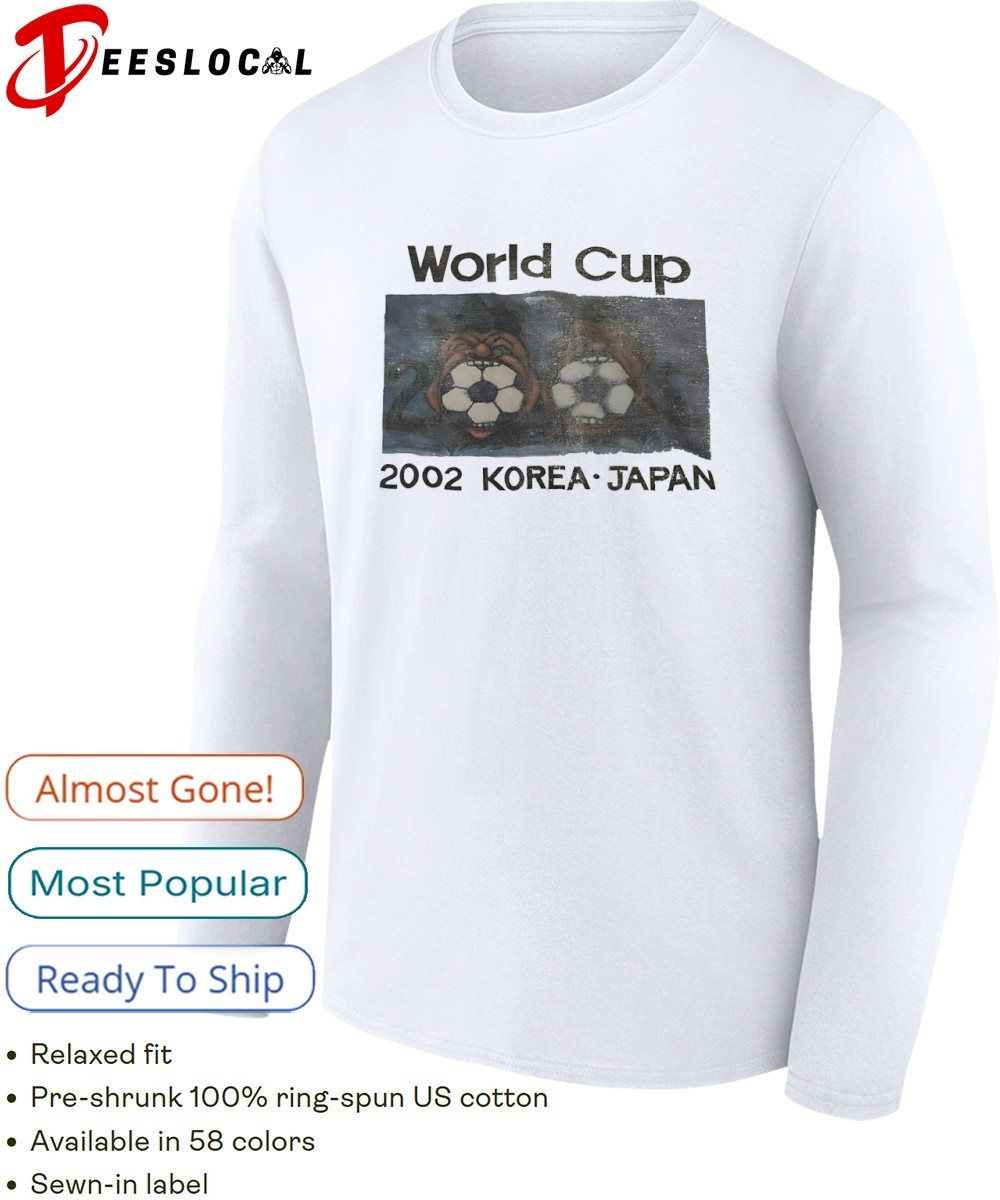 World cup Korea Japan 2002 shirt, hoodie, sweater, long sleeve and