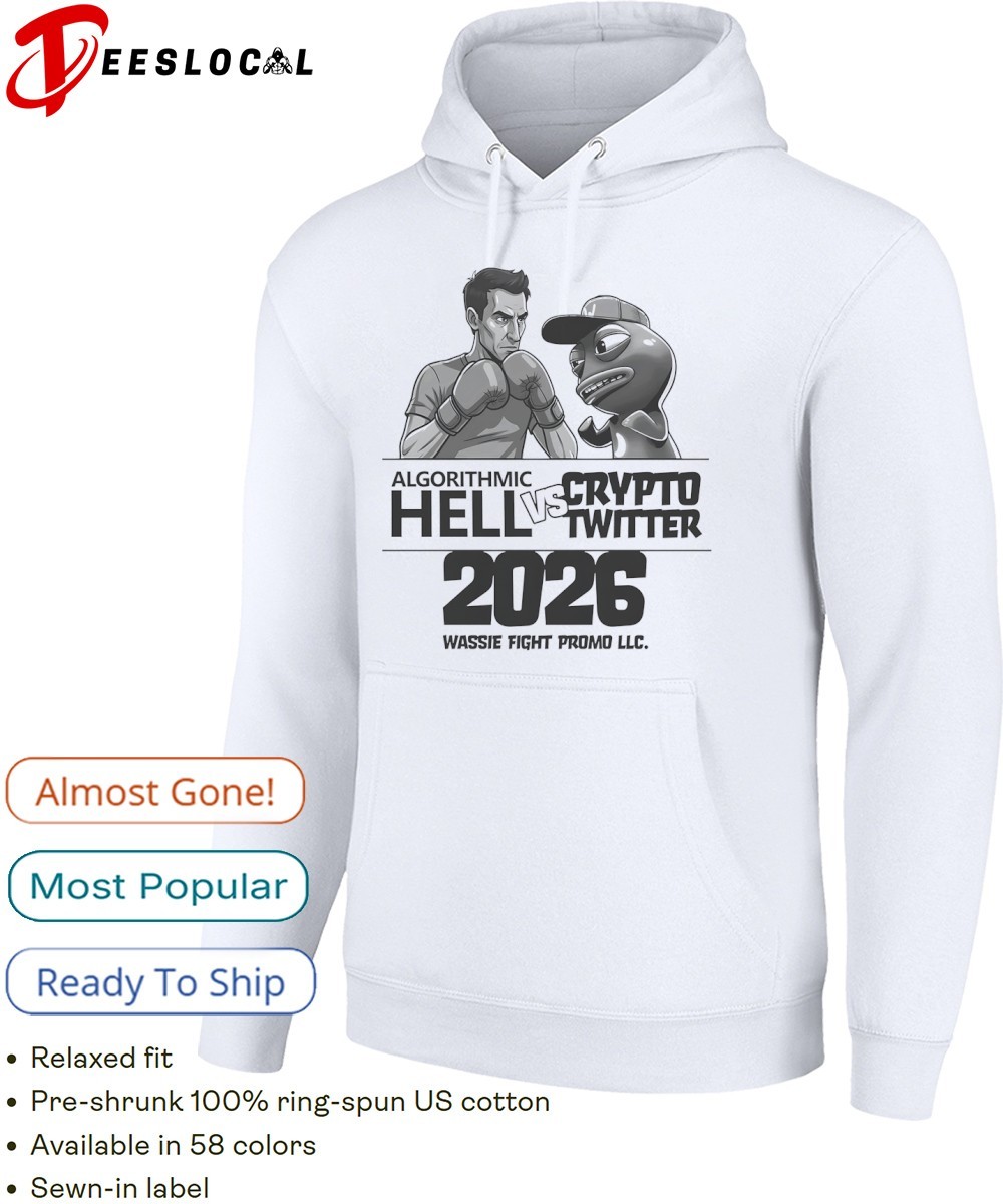 Algorithmic Hell vs Crypto Twitter 2026 wassie fight promo LLC shirt,  hoodie, sweater, long sleeve and tank top