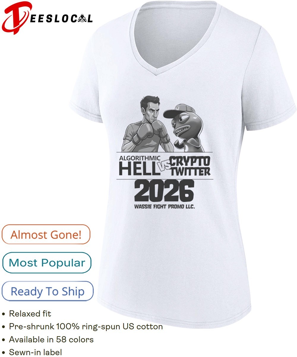 Algorithmic Hell vs Crypto Twitter 2026 wassie fight promo LLC shirt,  hoodie, sweater, long sleeve and tank top