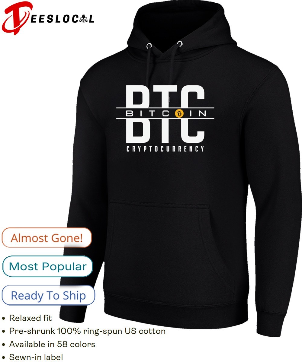 BTC Cryptocurrency bitcoin shirt, hoodie, sweater, long sleeve and tank top