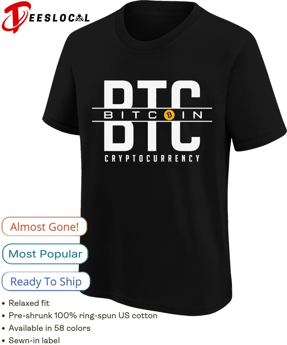 BTC Cryptocurrency bitcoin shirt, hoodie, sweater, long sleeve and tank top