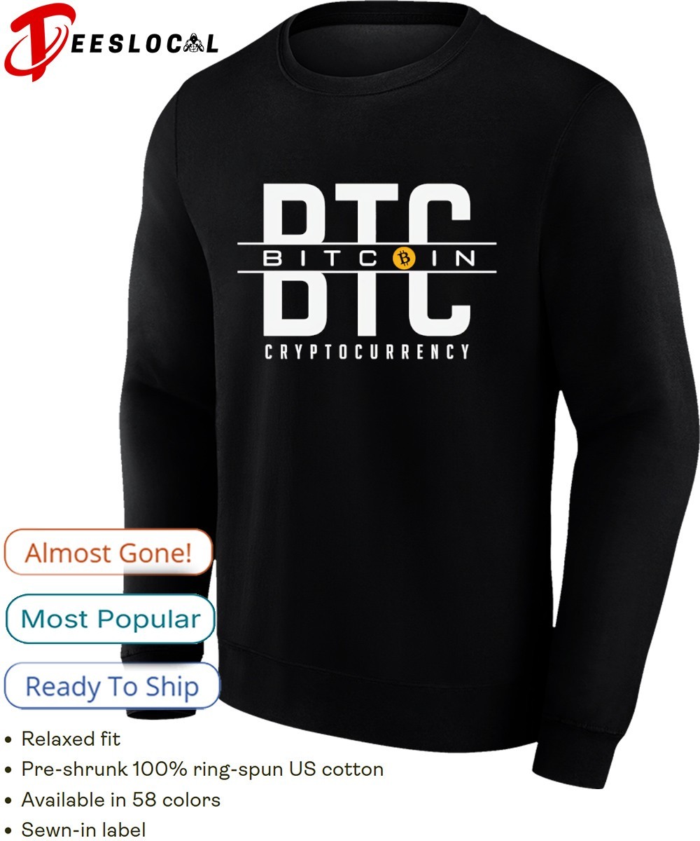 BTC Cryptocurrency bitcoin shirt, hoodie, sweater, long sleeve and tank top